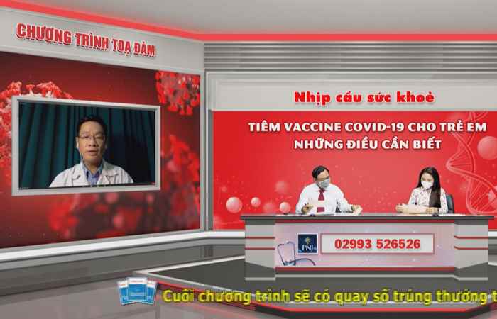 Chương trình tọa đàm: Tiêm vaccine COVID-19 cho trẻ em - Những điều cần biết (22-04-2022)