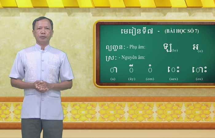 Cùng học tiếng Khmer - Bài 7. Hướng dẫn: Thạc sĩ Danh Mến