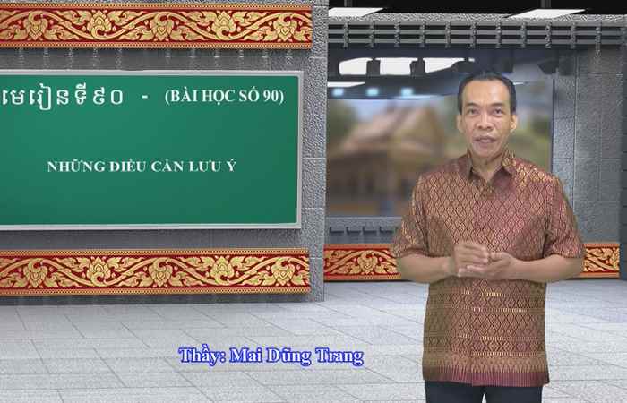 Cùng học tiếng Khmer I Bài 90 I Thầy Mai Dũng Trang (03-07-2023)