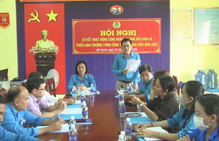 LĐLĐ huyện Mỹ Xuyên đề ra nhiệm vụ 6 tháng cuối năm 2022