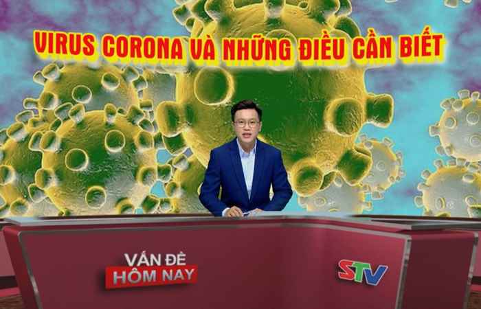  Vấn đề hôm nay - Virus Corona và những điều cần biết (03-02-2020)