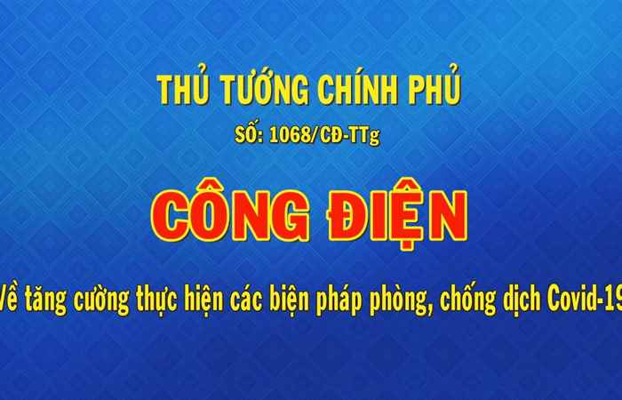 Công điện của Thủ tướng Chính phủ về việc tăng cường thực hiện các biện pháp phòng, chống dịch Covid-19