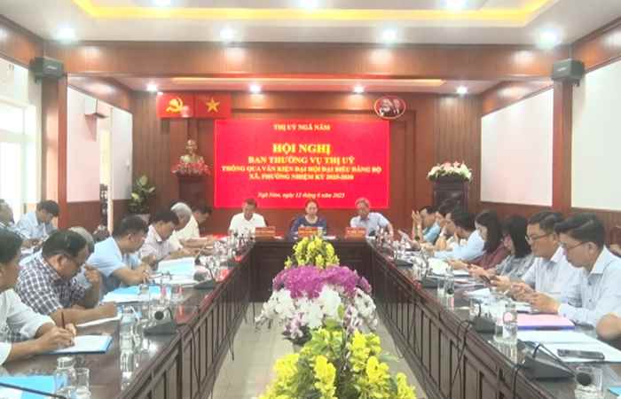 Hội nghị Ban Thường vụ Thị ủy thông qua văn kiện đại hội đại biểu đảng bộ Phường Ngã Năm, nhiệm kỳ 2025 – 2030 (sau sáp nhập)
 