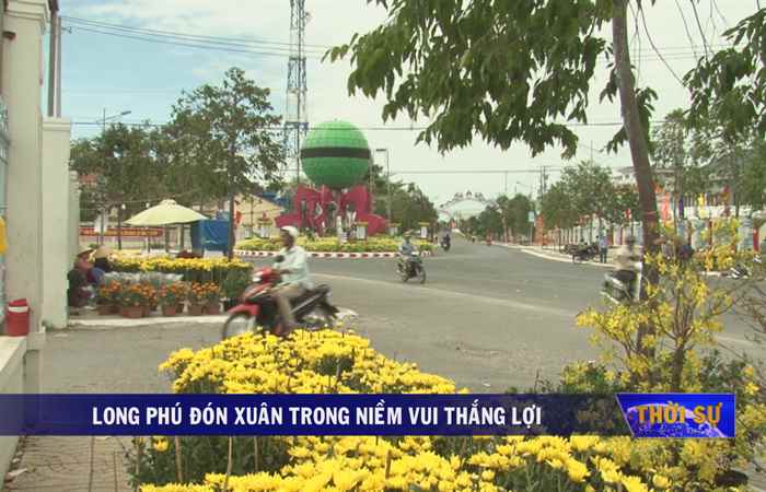 Long Phú đón xuân trong niềm vui thắng lợi